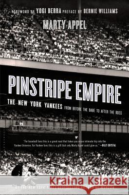 Pinstripe Empire: The New York Yankees from Before the Babe to After the Boss
