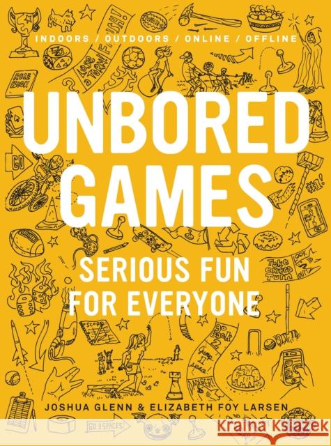 Unbored Games: Serious Fun for Everyone