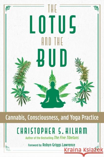 The Lotus and the Bud: Cannabis, Consciousness, and Yoga Practice