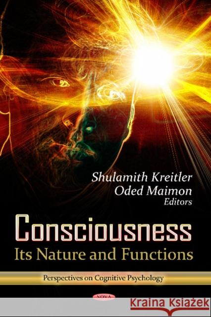 Consciousness: Its Nature & Functions