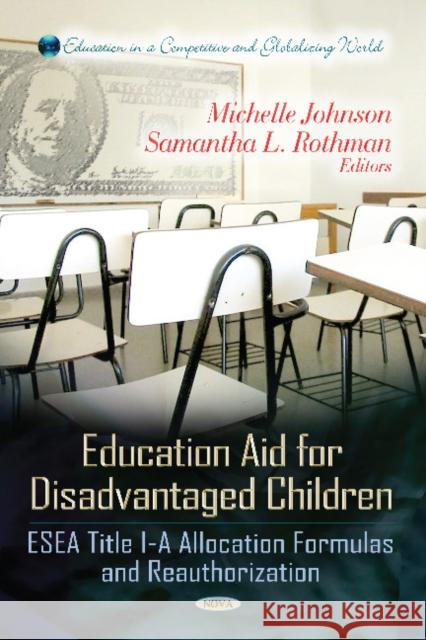 Education Aid for Disadvantaged Children: ESEA Title I-A Allocation Formulas & Reauthorization