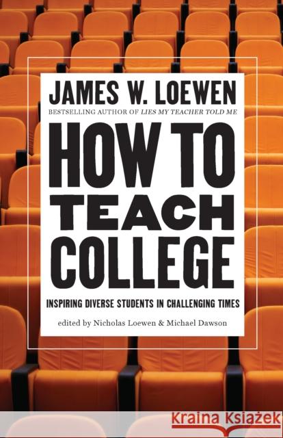 How to Teach College: Secrets from a Master of the Craft
