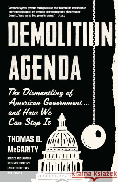 Demolition Agenda: The Dismantling American Government . . . And How We Can Stop It