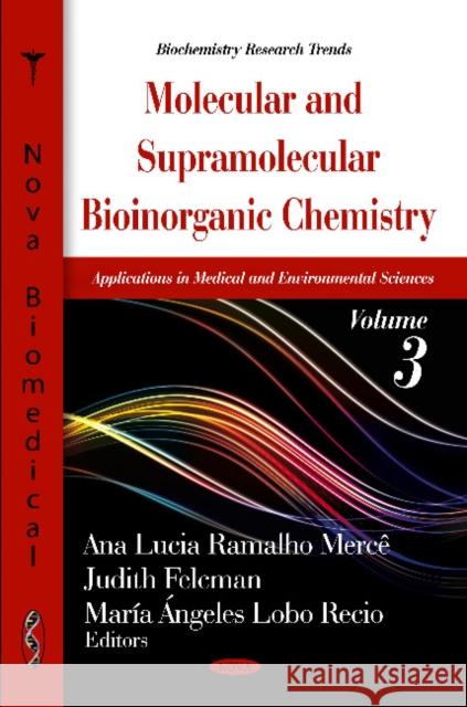 Molecular & Supramolecular Bioinorganic Chemistry: Applications in Medical & Environmental Sciences -- Volume 3