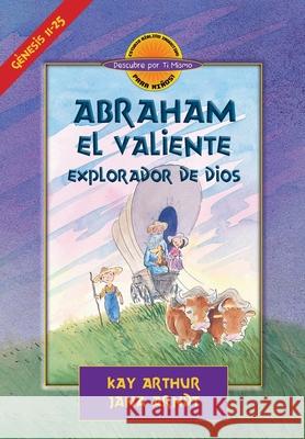 Abraham, El Valiente Explorador de Dios (D4Y) / Abraham, God's Brave Explorer (D4Y)