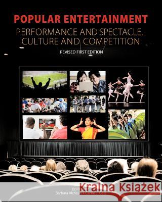 Popular Entertainment: Performance and Spectacle, Culture and Competition