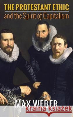 The Protestant Ethic and the Spirit of Capitalism