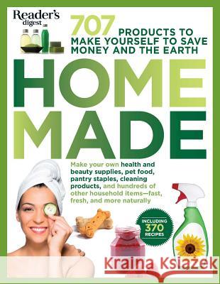 Homemade, 1: 707 Products to Make Yourself to Save Money and the Earth