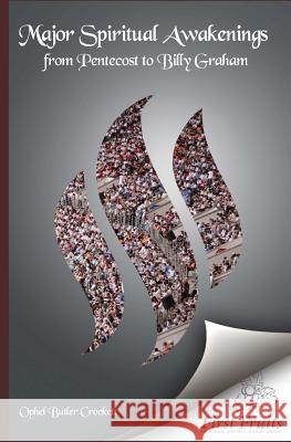 Major Spiritual Awakenings From Pentecost to Billy Graham