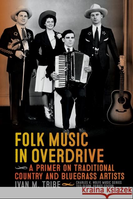 Folk Music in Overdrive: A Primer on Traditional Country and Bluegrass Artists