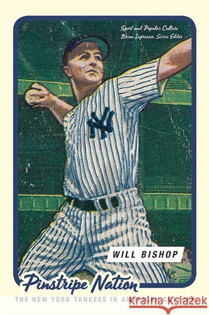 Pinstripe Nation: The New York Yankees in American Culture