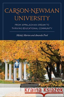 Carson-Newman University: From Appalachian Dream to Thriving Educational Community