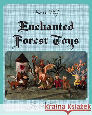 Sew and Play: Enchanted Forest Toys