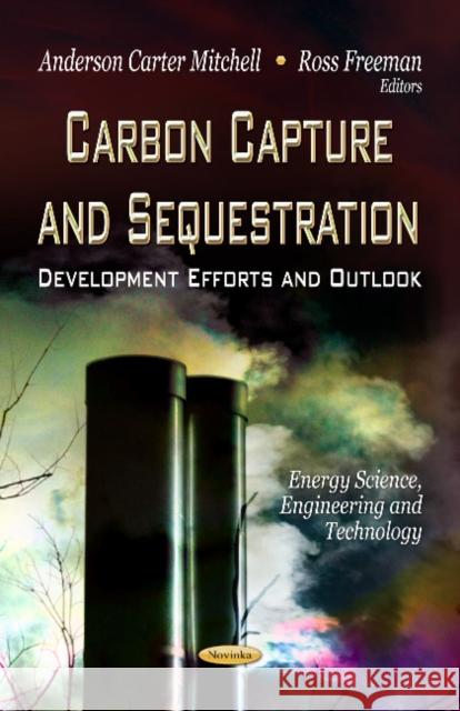 Carbon Capture & Sequestration: Development Efforts & Outlook