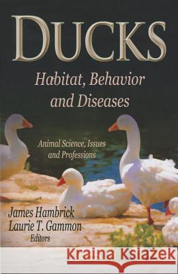 Ducks: Habitat, Behavior & Diseases