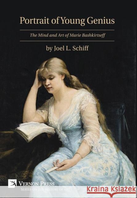 Portrait of Young Genius: The Mind and Art of Marie Bashkirtseff [Premium Color]