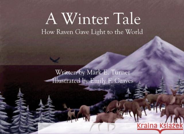 A Winter Tale: How Raven Gave Light to the World