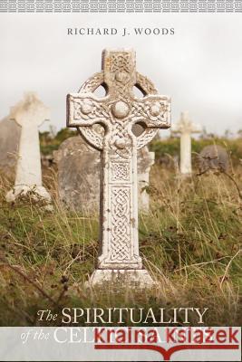 The Spirituality of the Celtic Saints