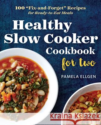 Healthy Slow Cooker Cookbook for Two: 100 