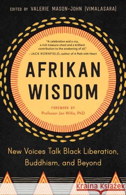 Afrikan Wisdom: New Voices Talk Black Liberation, Buddhism, and Beyond