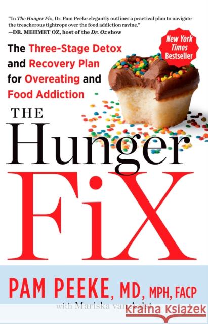 The Hunger Fix: The Three-Stage Detox and Recovery Plan for Overeating and Food Addiction