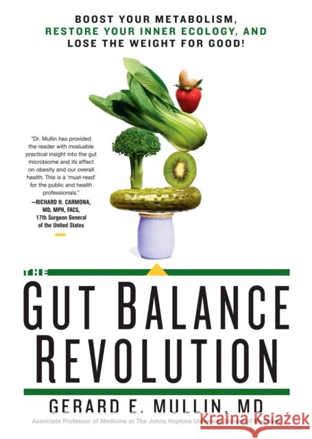 The Gut Balance Revolution: Boost Your Metabolism, Restore Your Inner Ecology, and Lose the Weight for Good!