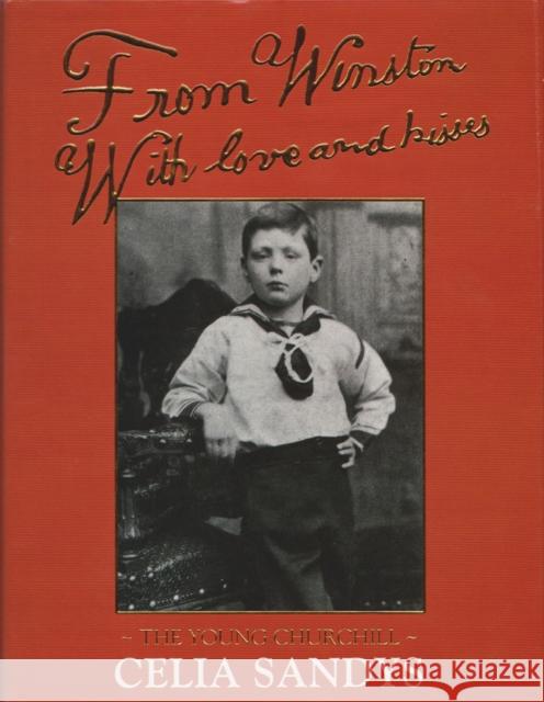 From Winston with Love and Kisses: The Young Churchill