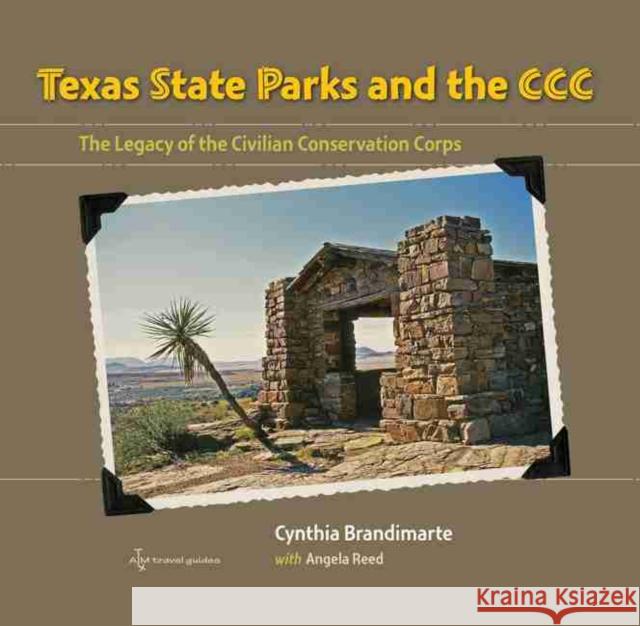 Texas State Parks and the CCC: The Legacy of the Civilian Conservation Corps