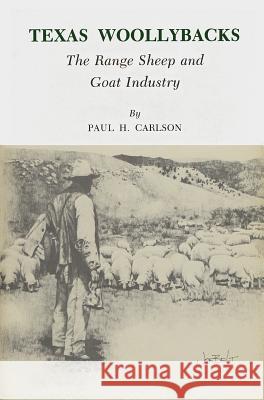 Texas Woollybacks: The Range Sheep and Goat Industry