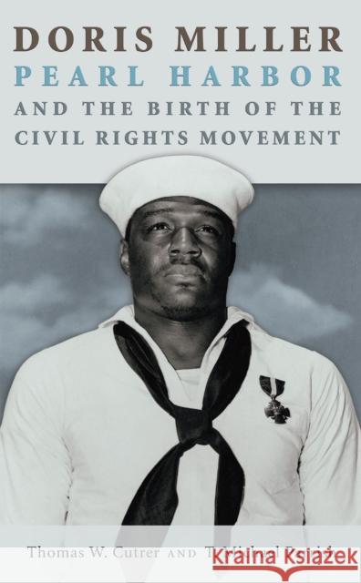 Doris Miller, Pearl Harbor, and the Birth of the Civil Rights Movement, Volume 158