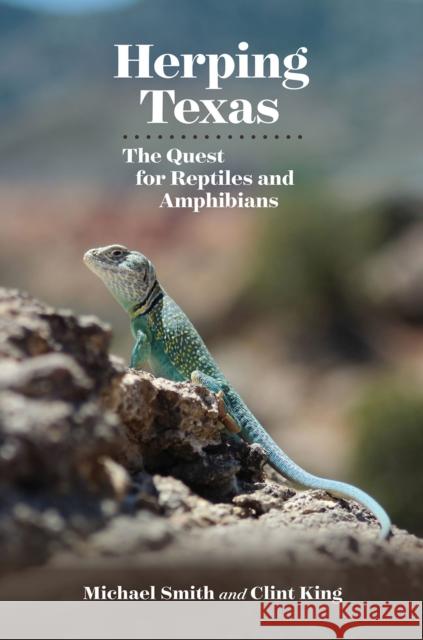 Herping Texas: The Quest for Reptiles and Amphibians