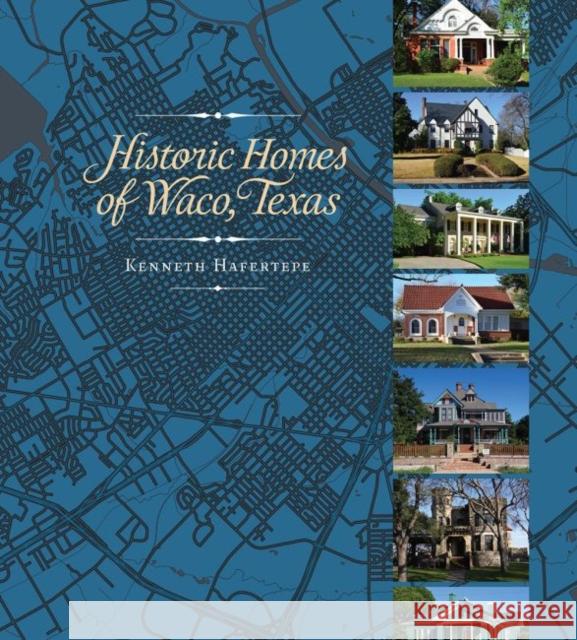 Historic Homes of Waco, Texas