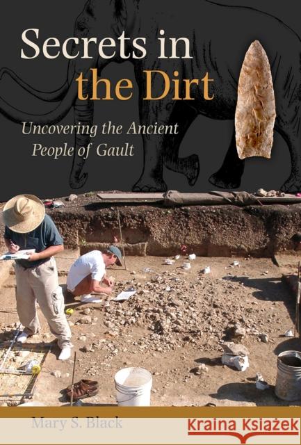 Secrets in the Dirt: Uncovering the Ancient People of Gault