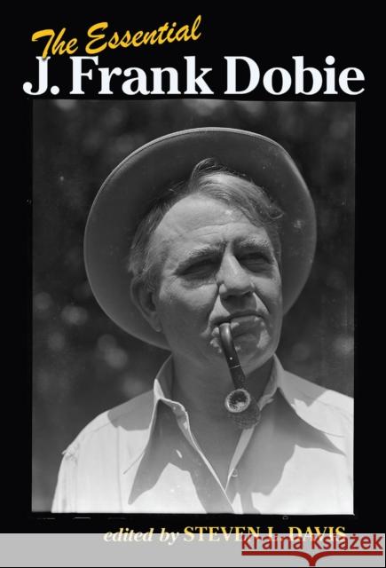 The Essential J. Frank Dobie