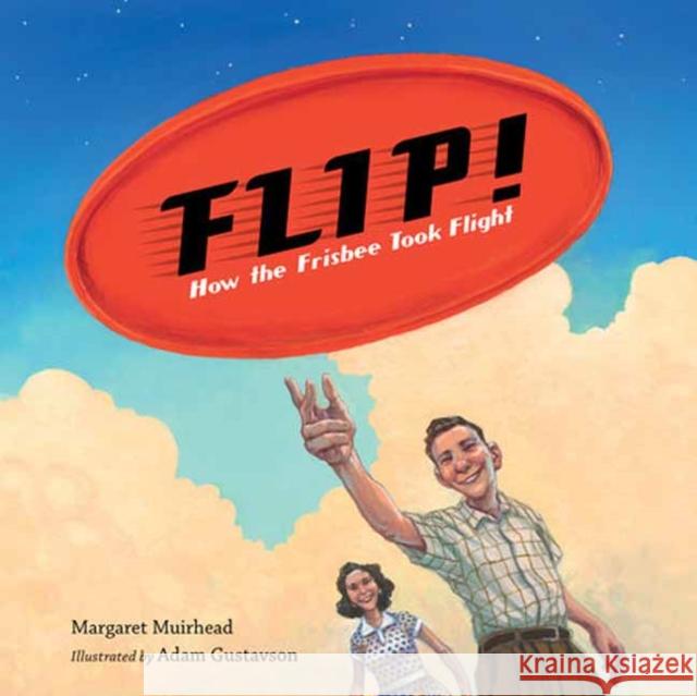 Flip! How the Frisbee Took Flight