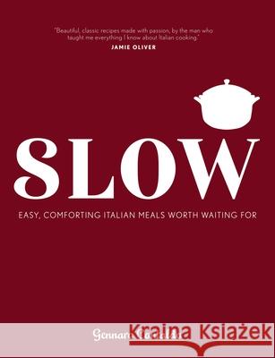 Slow: Easy, Comforting Italian Meals Worth Waiting for