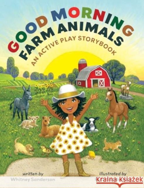 Good Morning, Farm Animals: An Active Play Storybook