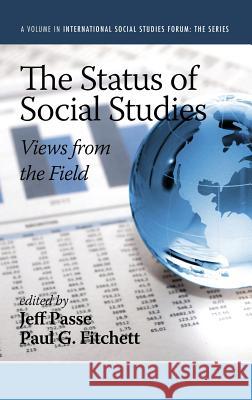 The Status of Social Studies: Views from the Field (Hc)