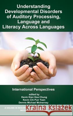 Understanding Developmental Disorders of Auditory Processing, Language and Literacy Across Languages: International Perspectives (Hc)
