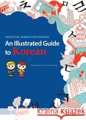 An Illustrated Guide to Korean: Essential Words and Phrases
