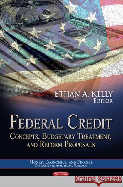 Federal Credit: Concepts, Budgetary Treatment & Reform Proposals