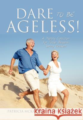 Dare to Be Ageless!