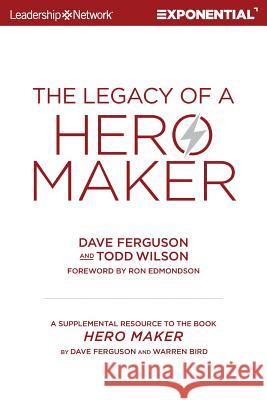 The Legacy of a Hero Maker: A Supplemental Resource to the Book Hero Maker