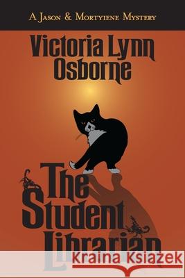 The Student Librarian (A Jason & Mortyiene Mystery)