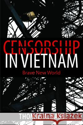 Censorship in Vietnam: Brave New World