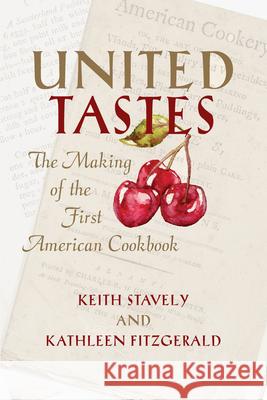 United Tastes: The Making of the First American Cookbook