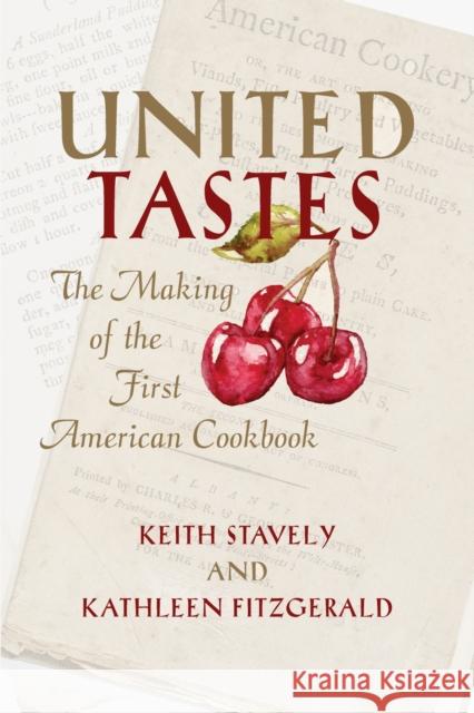 United Tastes: The Making of the First American Cookbook
