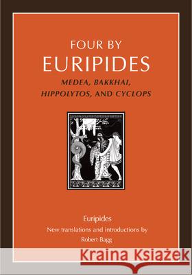 Four by Euripides: Medea, Bakkhai, Hippolytos, and Cyclops