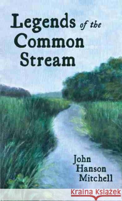 Legends of the Common Stream