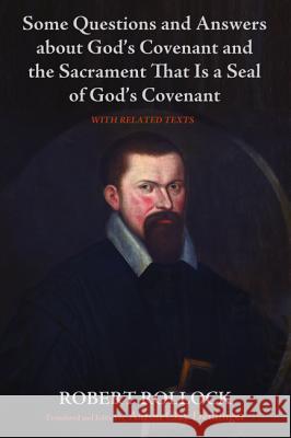 Some Questions and Answers about God's Covenant and the Sacrament That Is a Seal of God's Covenant